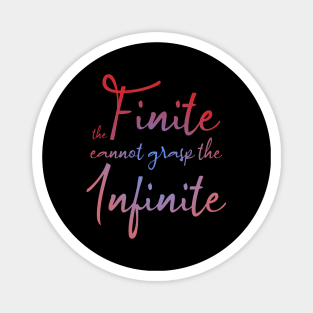 The finite cannot grasp the infinite, Daily Motivation Magnet